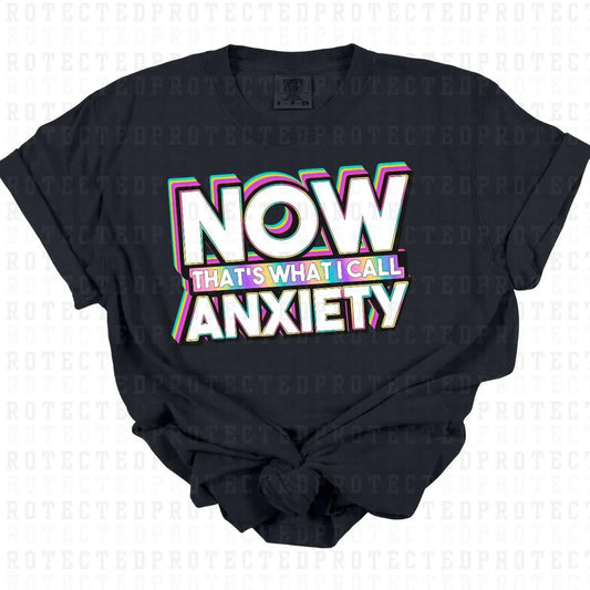 Now That's What I Call Anxiety T-Shirt